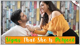 TID| Signs That She is Perfect | Ft. Siddhant Arora and Teejay Kaur