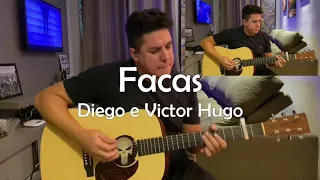 Solo Facas - Diego e Victor Hugo | Bruno e Marrone | Lucas Pereira | Cover | Violão