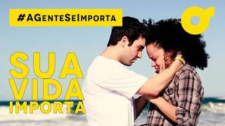 SUA VIDA IMPORTA | Campanha Setembro Amarelo | #AGenteSeImporta