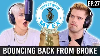 Bouncing Back From Broke (What We Learned About Money) | Coffee With My Ex Ep. 27