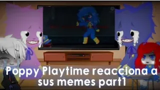 💙Poppy Playtime💙 reaccionan a sus memes Parte 1/4|| Mi AU.