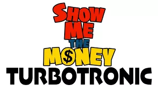 Turbotronic - Show Me The Money (Radio Edit)