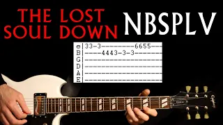 NBSPLV The Lost Soul Down Guitar Lesson / Guitar Tab / Guitar Tabs / Guitar Chords / Guitar Cover