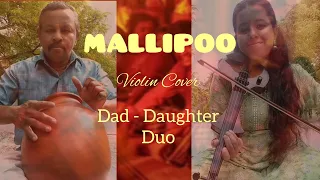 MALLIPOO ~ Violin Cover | Dad - Daughter Duo | Ghatam | Manikandan #iswaryasree #violin #arrahman