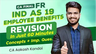 IND AS 19 Revision | Concepts + Imp Ques | Employee Benefits | CA Aakash Kandoi