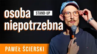 Paweł Ścierski — "OSOBA NIEPOTRZEBNA" | Stand-Up 2024 |