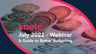 July 2022  Webinar: A guide to better budgeting