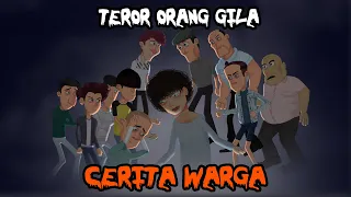 #CeritaWarga - Teror Orang Gila | Animasi Horor | Cerita Misteri