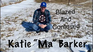 #68 Katie “Ma” Barker Grave (Blazed and Confused)