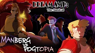 Dream SMP: The Musical // Manberg VS Pogtopia