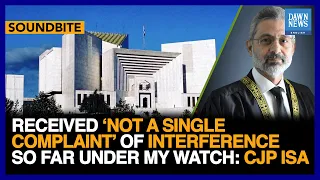 Received ‘Not A Single Complaint’ Of Interference So Far Under My Watch: CJP Isa | Dawn News English