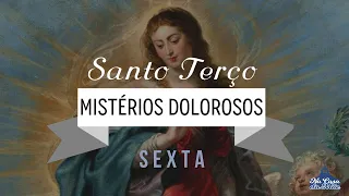 Santo Terço dos Mistérios Dolorosos - 19 de Abril