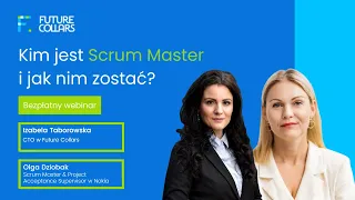 Bezpłatny webinar: "Kim jest Scrum Master i jak nim zostać?"