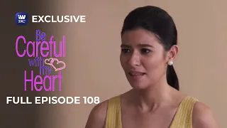 Full Episode 108 | Be Careful With My Heart