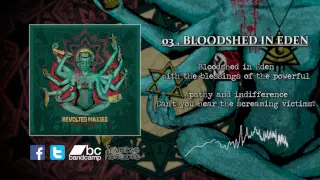 Revolted Masses - 03.Bloodshed in Eden (Full Album Stream)