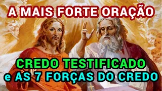 A MAIS FORTE ORAÇÃO DO CREDO Testificado e as 7 Forças do Credo - Contra Feitiços e Bruxarias.