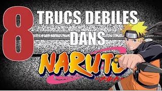 8 TRUCS DEBILES DANS NARUTO