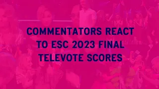 Eurovision 2023 - Commentator Reactions to Televoting Points - Grand Final - English Subtitles