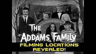 Addams Family (Original TV Show) FILMING LOCATIONS Revealed! Before and After/Then and Now!