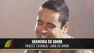 Harmonia Do Samba - Parece Criança / Jura De Amor - Romântico (Ao Vivo)