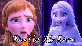 ||Don’t let Me Down||{Anna&Elsa}AMV🥀