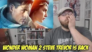 Wonder Woman 2 - Steve Trevor is BACK!!!