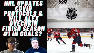 NHL Updates Covid Protocols and Will Alex Ovechkin Finish on Top in Goals this Season?