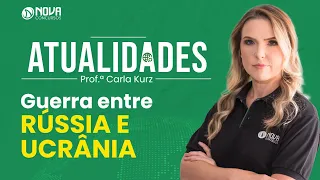 Atualidades para Concursos: Guerra entre Rússia e Ucrânia