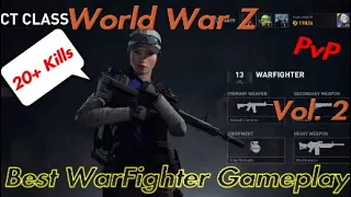 World War Z  PvP Warfighter Gameplay  {  20+ Kill Victory }