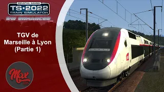 Train Simulator : TGV de Marseille à Lyon (partie 1)