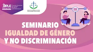 Seminario Igualdad de Género y No Discriminación