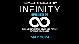 Tom Bradshaw - Infinity Episode 15 [May 2024]