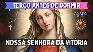 TERÇO DE NOSSA SENHORA DA VITÓRIA, Amado Deus, momento de oração, terço para dormir