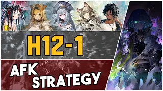H12-1 | AFK Strategy |【Arknights】