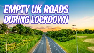EMPTY UK ROADS DURING LOCKDOWN APR 12TH 2020 #UK #travel #england