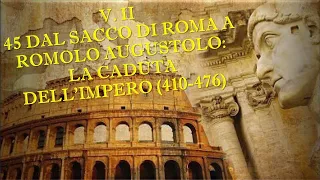 45 DAL SACCO DI ROMA ALLA CADUTA DELL'IMPERO (410-476) - VOLUME II – STORIA ROMANA