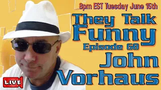 They Talk Funny 60 John Vorhaus