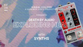 Controlled Chaos w/ Death By Audio Exploding Head (Demo w/ Synth)