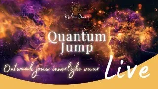 Quantum Timeline Jump: Jouw innerlijke vuur