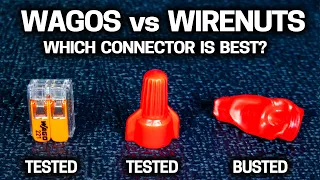 What Wire Connector is the Best? Wire Nut VS Wago TESTED