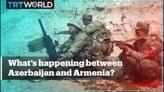 What’s happening between Azerbaijan and Armenia?
