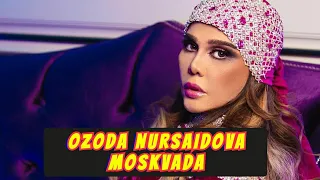 OZODA NURSAIDOVA MOSKVADA