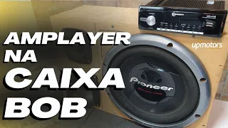 AMPLAYER tocando a CAIXA BOB será que fica bom ? UPMOTORS