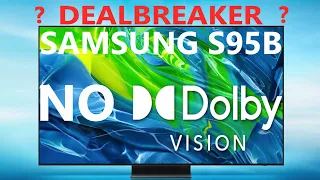 Samsung S95B - NO Dolby Vision - Does it matter?