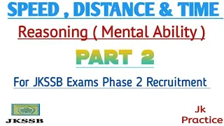 Speed , Distance & Time Part 2 Previous Years asked Questions , For Jkssb exams Mental Ability Test