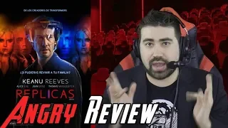 Replicas Angry Movie Review [Worst of 2019!?]