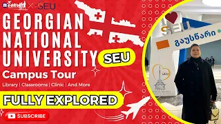 GEORGIAN NATIONAL UNIVERSITY (SEU) CAMPUS TOUR | MBBS IN  GEORGIA | MEDAB OVERSEAS |