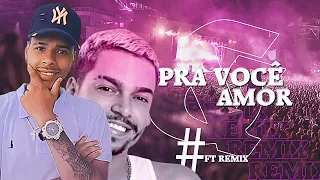 PRA VOCÊ AMOR - PEDE CANA SHOW FT DEVINHO NOVAES ( REMIX )