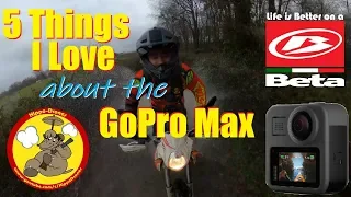 5 Things I Love About the GoPro Max 360 Camera as a Motovlogger!