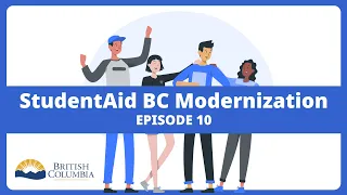 StudentAid BC (SABC) Student Information Management System (SIMS) Modernization Episode 10